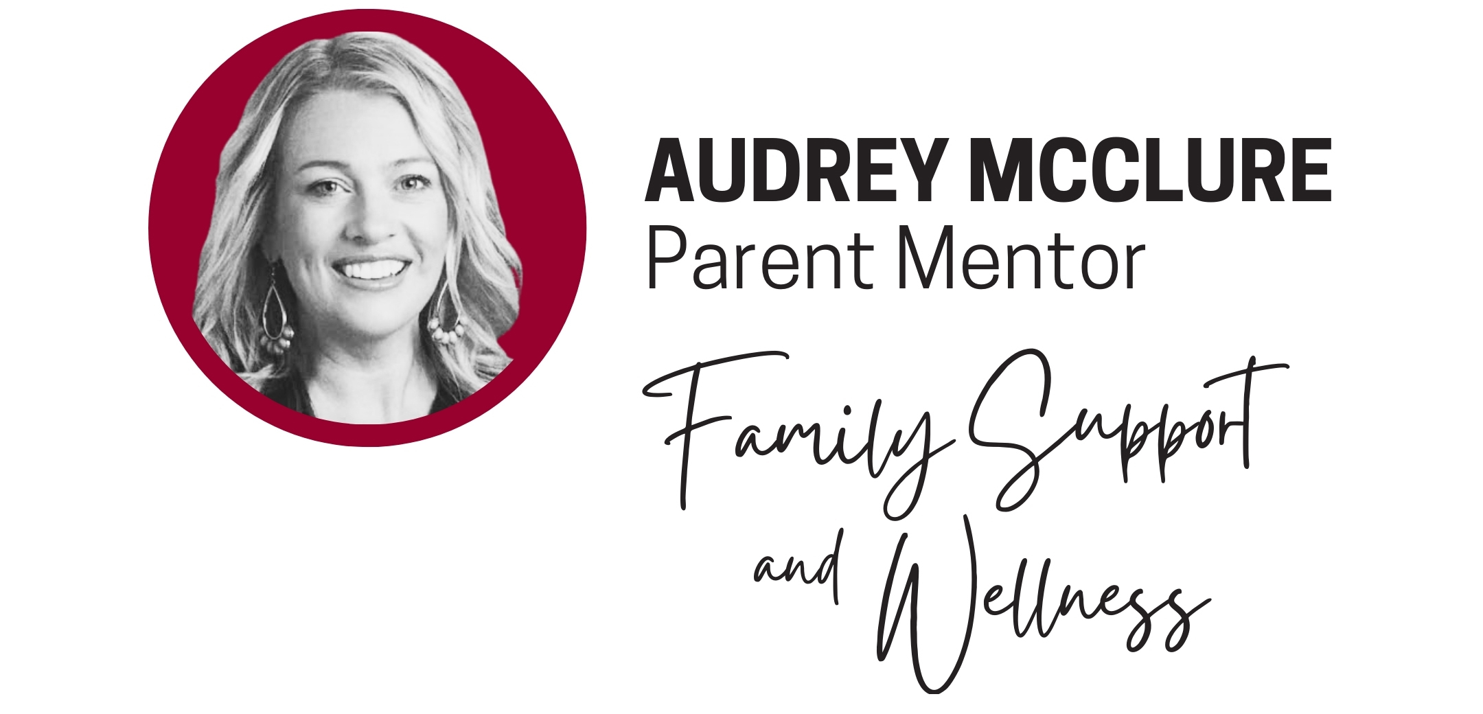 Audrey McClure, Parent Mentor